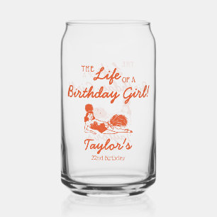 Life of a Birthday Girl Party Can Glass
