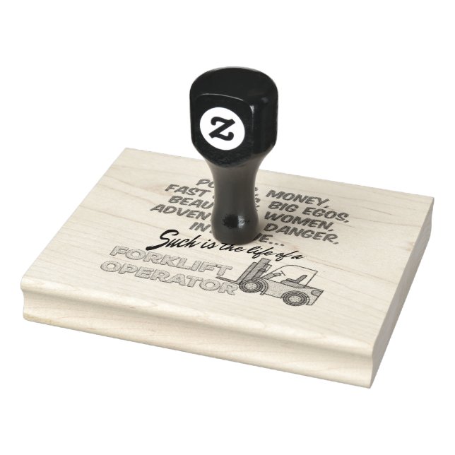 Life of a Forklift Operator Rubber Stamp (Stamp)
