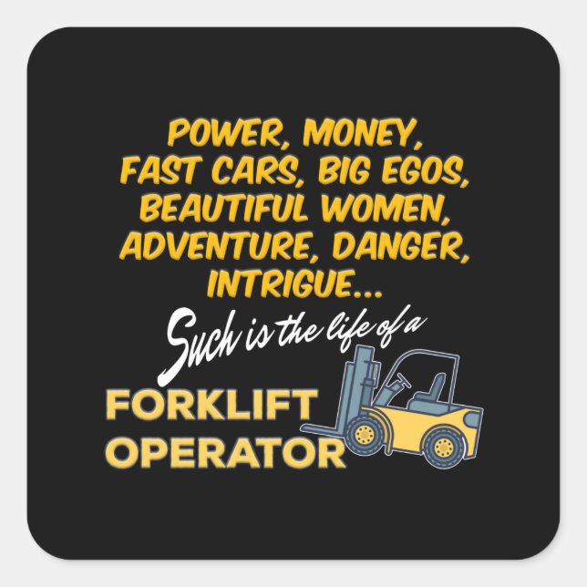 Life of a Forklift Operator Square Sticker (Front)