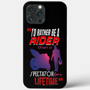 Life of a Motorcycle Rider: Ride, Don’t Watch iPhone 13 Pro Max Case
