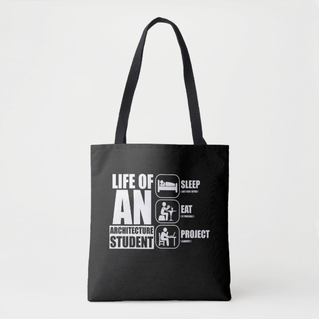 Life Of An Architecture Student Sleep Eat Project Tote Bag (Front)