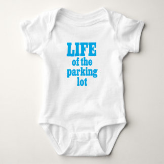 life Of Parking lot baby shirt