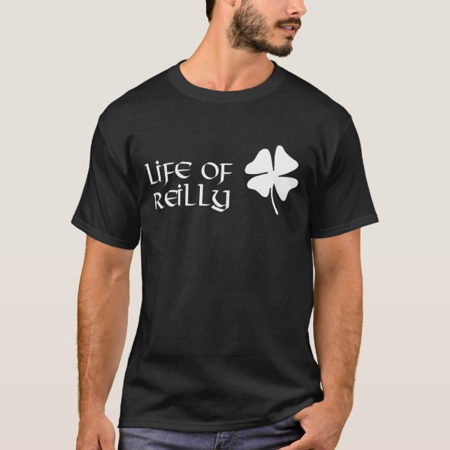 Life of Reilly T-Shirt (Front)