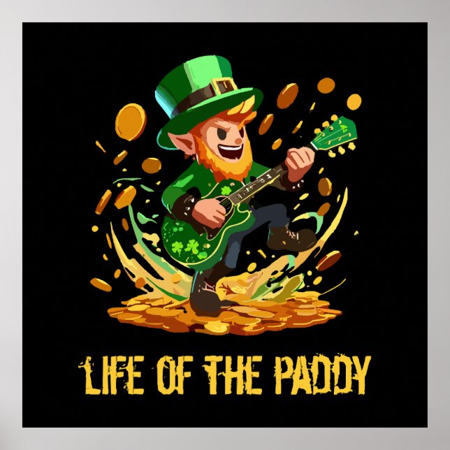 Life of the paddy, St Patrick's day Poster (Front)