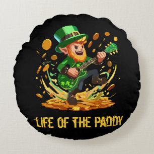 Life of the paddy, St Patrick's day Round Cushion