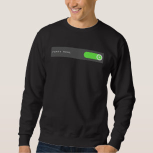 Life of the Party Music Festival House Techno Tran Sweatshirt