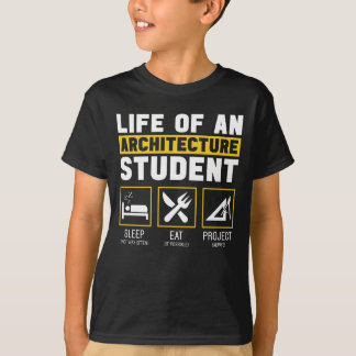 Life On An Architecture Student Architect Job T-Sh T-Shirt