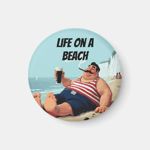Life on Beach, Man smoking Cigar and Drinking Beer Magnet