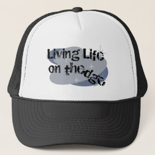 Life on the Edge Graphics Trucker Hat