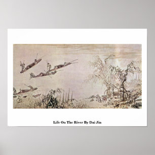 Life On The River By Dai Jin Poster