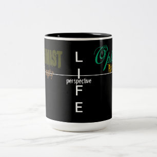 LIFE-Optimist-Pessimist Mug