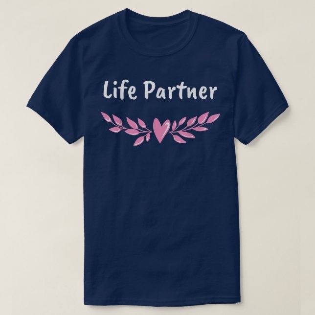 Life Partner Wedding Motivational Quote Bride and  T-Shirt (Design Front)