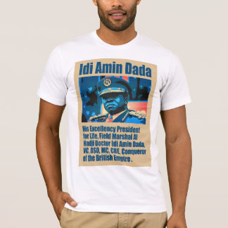 Life president Iddi Amin T-Shirt