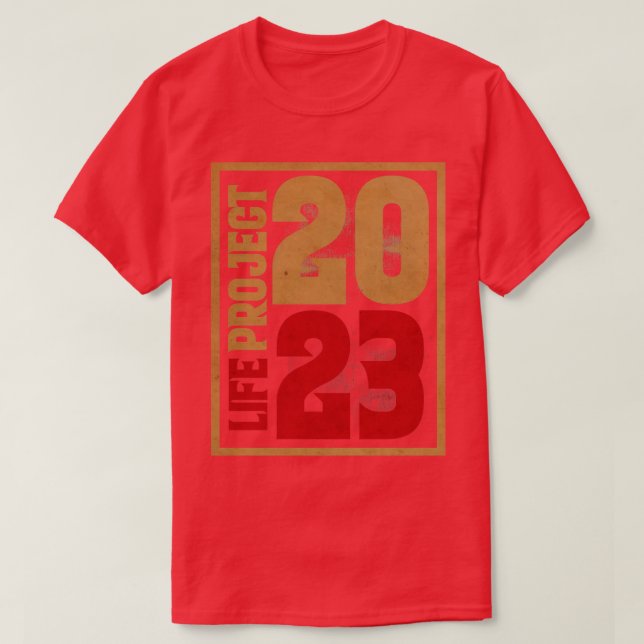Life Project 2023 T-Shirt (Design Front)