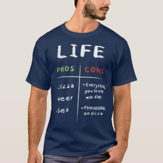 Life pros and cons table  T-Shirt