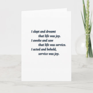 Life Quote by Rabindranath Tagore - I slept and... Card