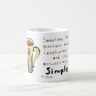 Life Quote Coffe Mug - Answers are Simple