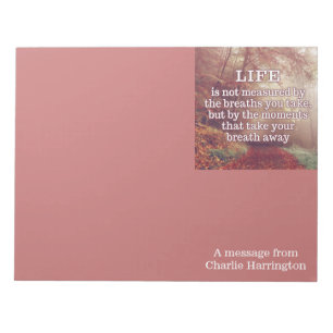 Life Quote custom notepads