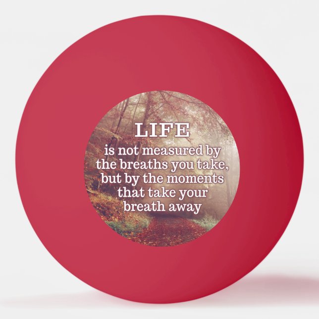 Life Quote ping pong balls (Front)
