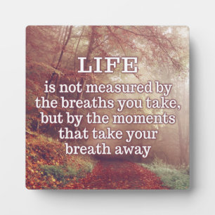 Life Quote plaque
