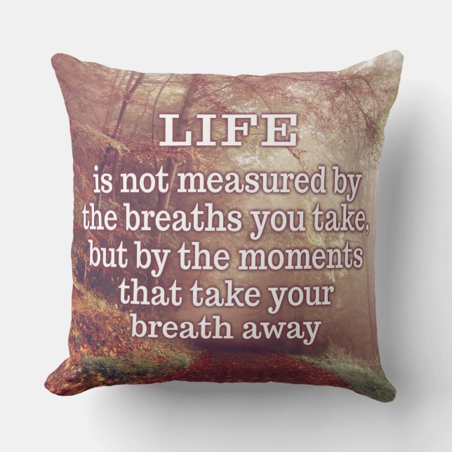 Life Quote throw pillow (Front)