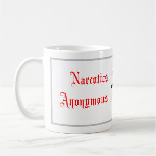 Life Quotes, Narcotics Anonymous sayings Coffee Mug