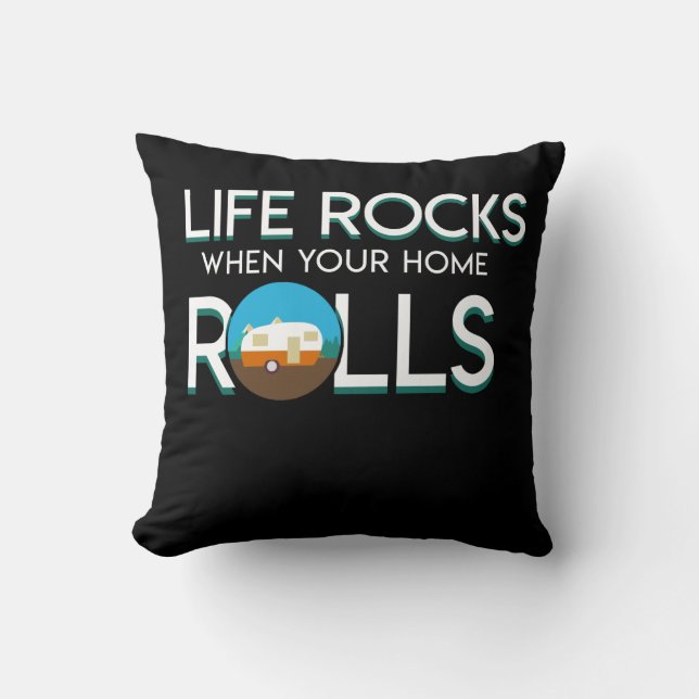 Life Rocks When Your Home Roll RV Camper Cushion (Front)
