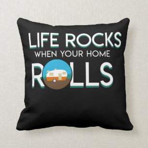Life Rocks When Your Home Roll RV Camper Cushion