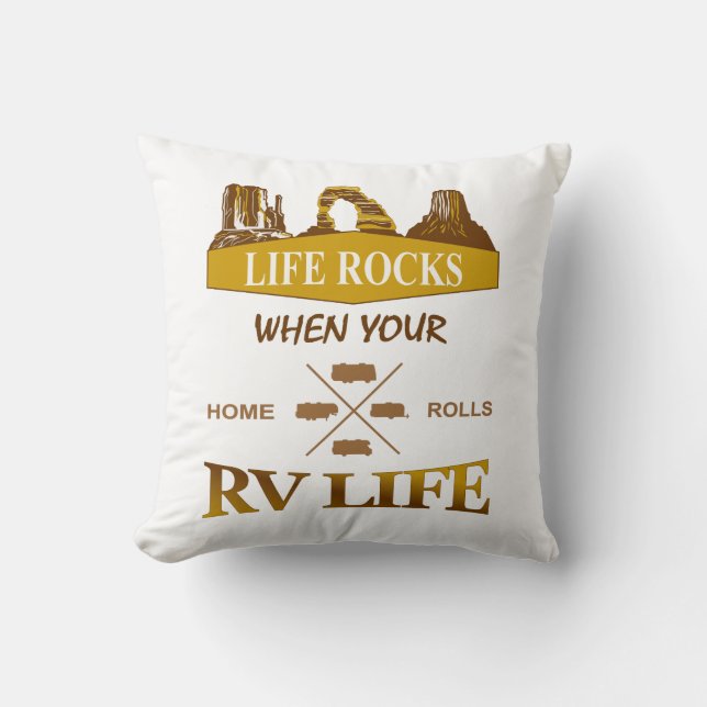 Life Rocks When Your Home Rolls Throw Pillow (Front)