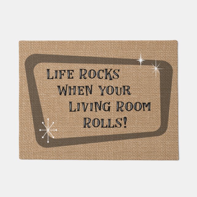 Life Rocks When Your Living Room Rolls, RV Doormat (Front)