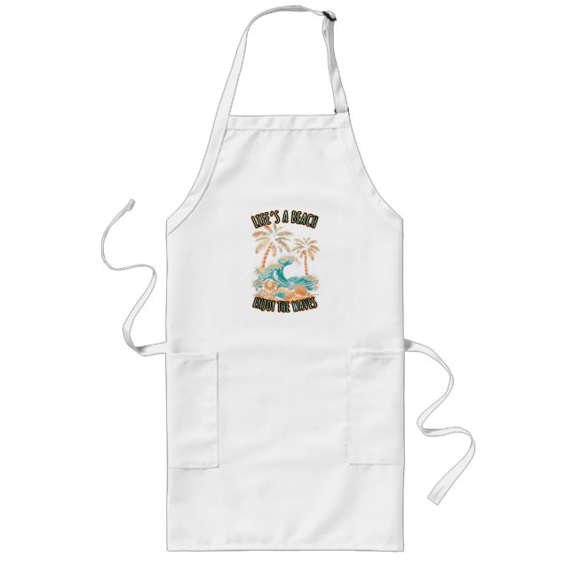 Life´s a Beach Summer Vacation Tropical Beach Long Apron (Front)