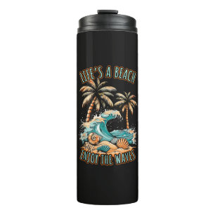 Life´s a Beach Summer Vacation Tropical Beach Thermal Tumbler