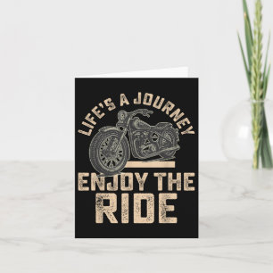 Life’s A Journey Enjoy The Ride Funny Motorcycle B Card