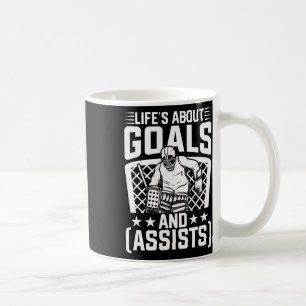 Life’s About Goals And Ists Funny Ice Hockey Playe Coffee Mug