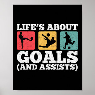 Life’s About Goals And Ists Funny Soccer Player Poster