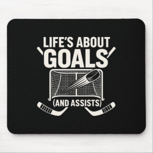 Life’s About Goals And Ists Hockey _1 Mouse Pad