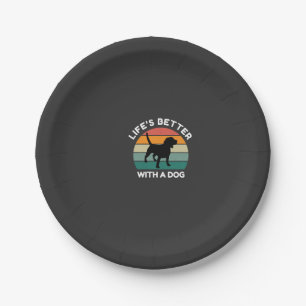 Life�s Better With a Dog - Dog Lover Design Paper Plate
