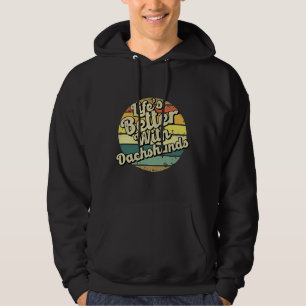 Life S Better With Dachshund Hoodie