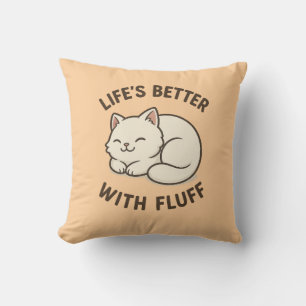 Life’s Better With Fluff – Cute Fluffy White Cat P Cushion