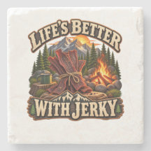 Life’s Better With Jerky Rustic Camping Adventure