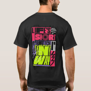 "Life’s Short - Stretch It Anyway" Yoga T-Shirt