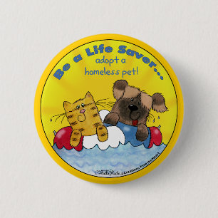 Life Saver- Adopt Homeless Pets 6 Cm Round Badge