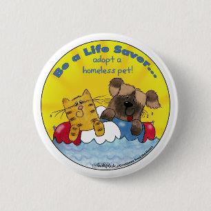 Life Saver- Adopt Homeless Pets 6 Cm Round Badge