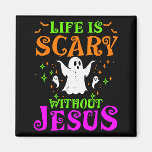 Life Scary Without Jesus Christian Halloween Costu Magnet