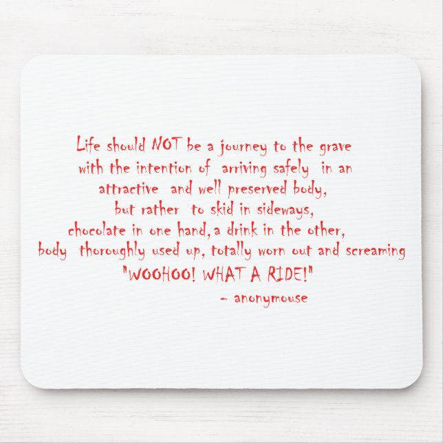 Life should not be a journey mouse pad (Front)