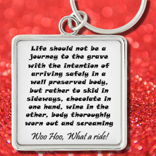 Life should not be a journey to the grave with the key ring