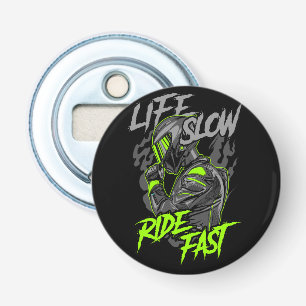 LIFE SLOW RIDE FAST LIFESTYLE BOTTLE OPENER