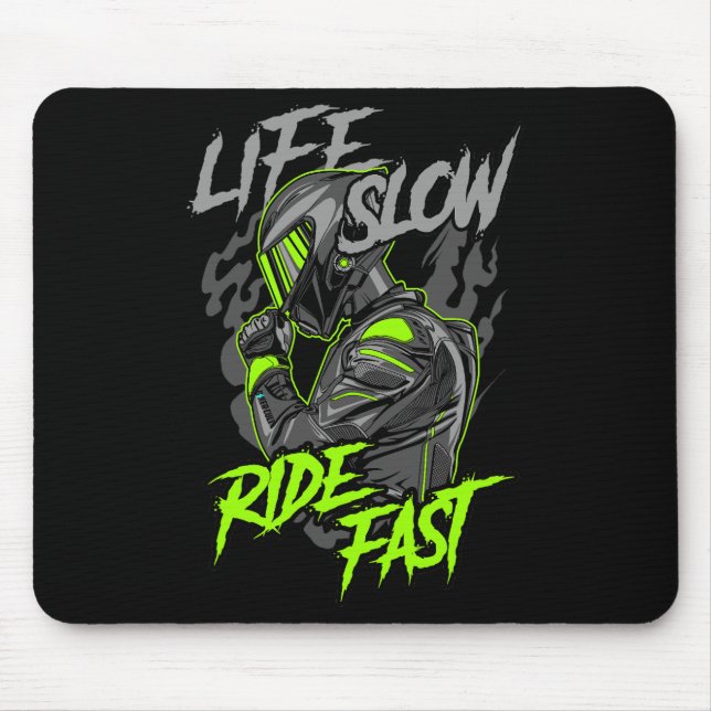 LIFE SLOW RIDE FAST LIFESTYLE MOUSE PAD (Front)