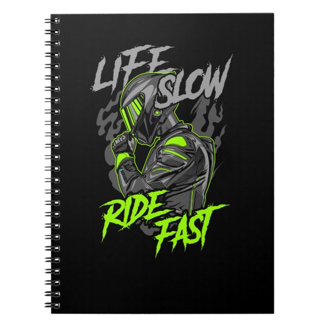 LIFE SLOW RIDE FAST LIFESTYLE NOTEBOOK (Front)