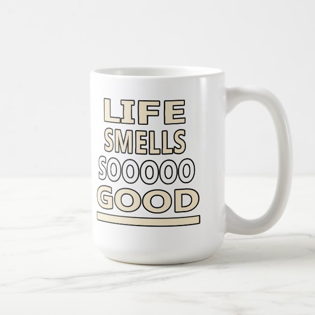 Life Smells So Good Coffee Mug (Right)